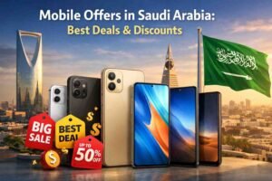 Mobile Offers in Saudi Arabia: Best Deals & Discounts